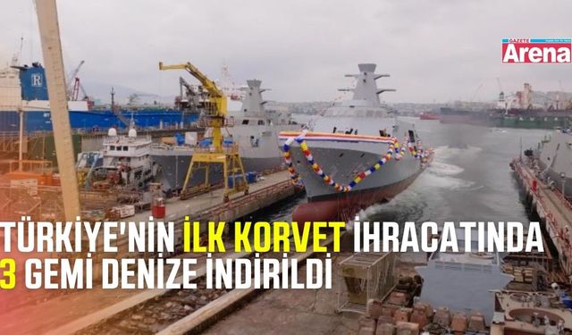 Türkiye'nin Asya-Pasifik'e ilk korvet ihracatında gemiler denize indirildi