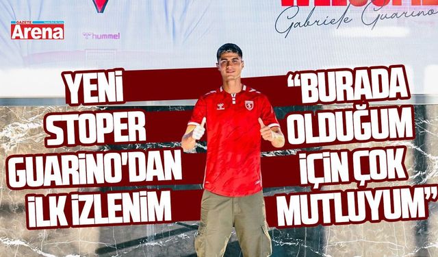 Samsunspor'un yeni stoperi Guarino'dan ilk izlenim
