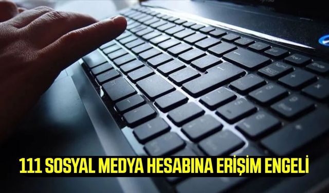 111 sosyal medya hesabına erişim engeli