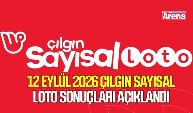 12 Eylül 2026 Çılgın Sayısal Loto sonuçları açıklandı