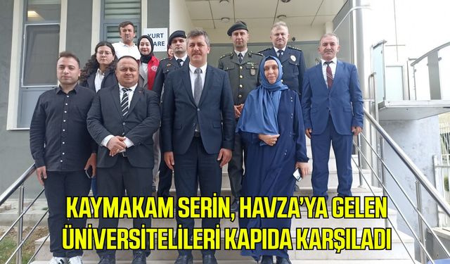 Kaymakam Serin, Havza’ya gelen üniversitelileri kapıda karşıladı