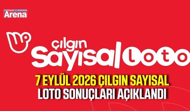 7 Eylül 2026 Çılgın Sayısal Loto sonuçları açıklandı