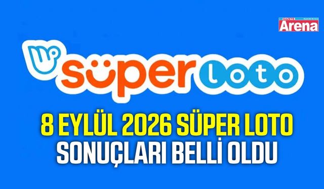 8 Eylül 2026 Süper Loto sonuçları belli oldu
