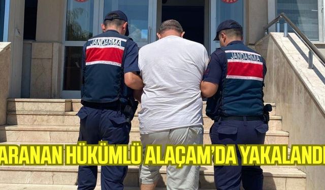 Alaçam’da aranan hükümlü yakalandı!