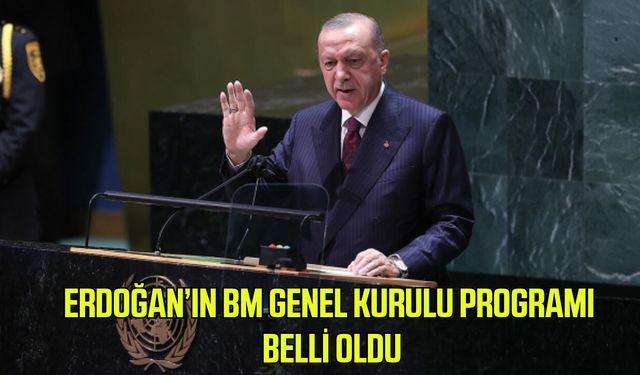 Erdoğan’ın BM Genel Kurulu programı belli oldu