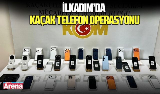 İlkadım’da kaçak telefon operasyonu: 30 telefon ele geçirildi