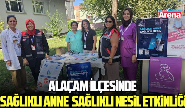 Samsun'un Alaçam İlçesinde sağlıklı anne, sağlıklı nesil etkinliği