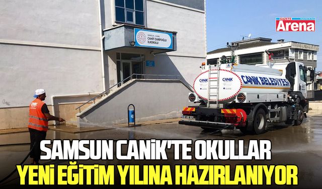 Samsun Canik'te okullar yeni eğitim yılına hazırlanıyor