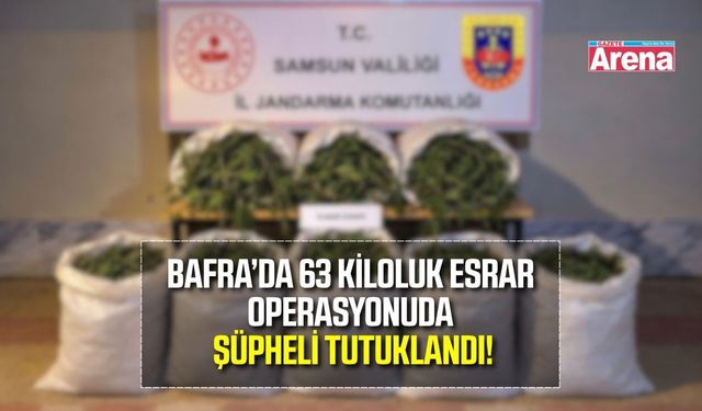 Bafra'da 63 kilo esrar ele geçirildi, şüpheli tutuklandı