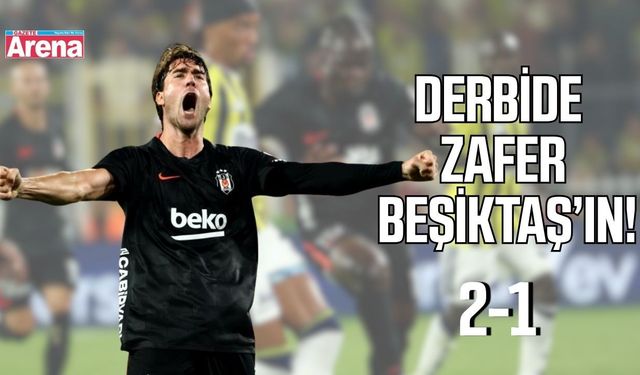 Beşiktaş derbide Fenerbahçe'yi devirdi