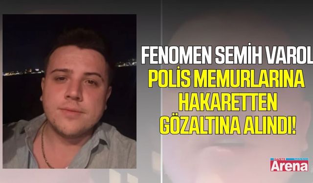 Canlı yayında polis memurlarına hakaret eden Semih Varol gözaltına alındı