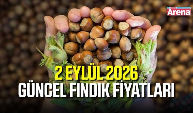 2 Eylül 2026 güncel fındık fiyatları