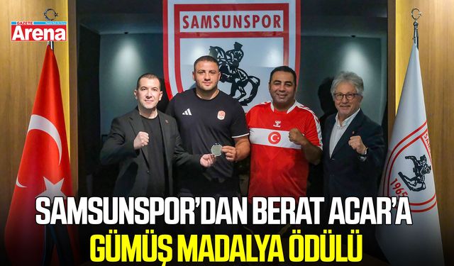 Samsunspor’dan Berat Acar’a gümüş madalya ödülü