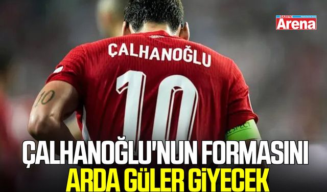 Hakan Çalhanoğlu'nun formasını Arda Güler giyecek