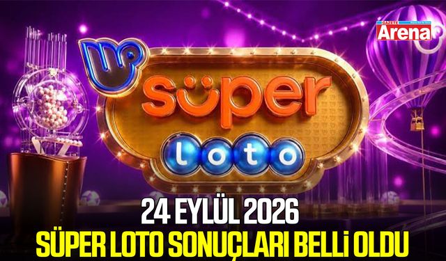 24 Eylül 2026 Süper Loto sonuçları belli oldu