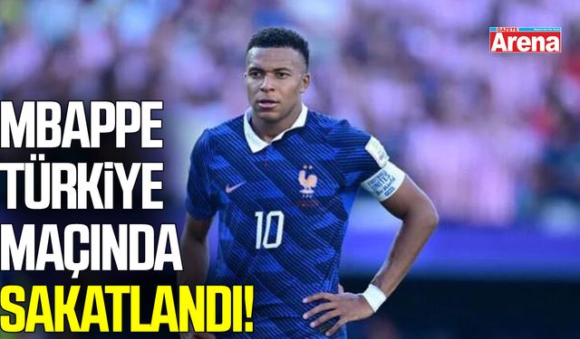 Mbappe Türkiye maçında sakatlandı! Yıldız futbolcu neden oyundan çıktı?