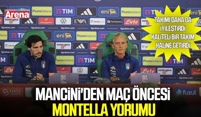 Mancini'den Türkiye maçı öncesi Montella yorumu