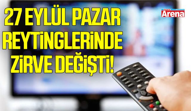 27 Eylül Pazar reytinglerinde zirve değişti! Daha 17 birinci oldu