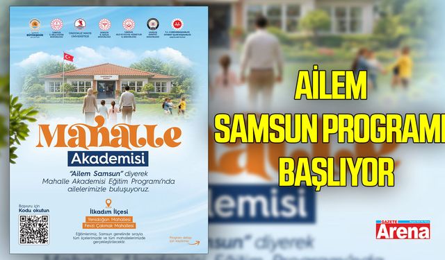 Ailem Samsun Programı Samsun'da başlıyor