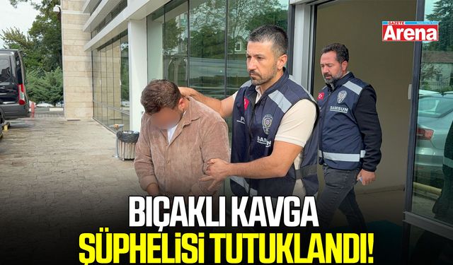 Bıçaklı kavga şüphelisi tutuklandı!