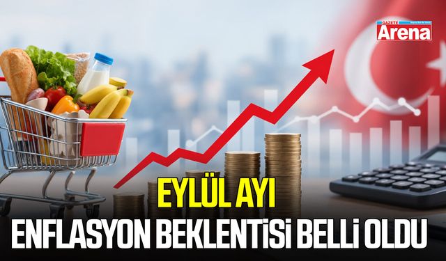 Eylül ayı enflasyon beklentisi belli oldu