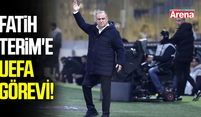 Fatih Terim'e UEFA görevlendirmesi!