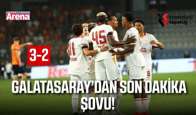 Galatasaray, Başakşehir’i 3-2 mağlup etti