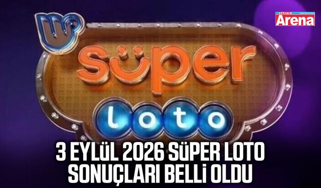 3 Eylül 2026 Süper Loto sonuçları belli oldu