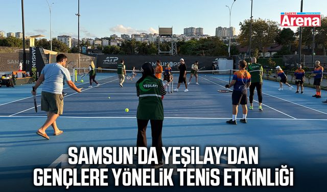 Samsun'da Yeşilay'dan gençlere yönelik tenis etkinliği