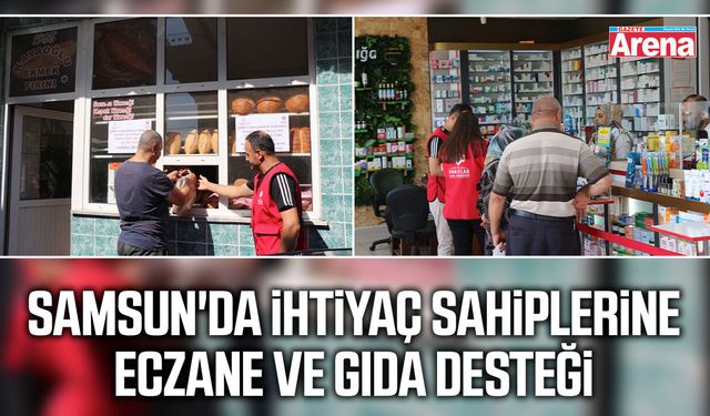 Samsun'da ihtiyaç sahiplerine eczane ve gıda desteği