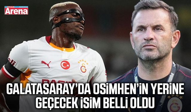 Galatasaray’da Osimhen’in yerine geçecek isim belli oldu