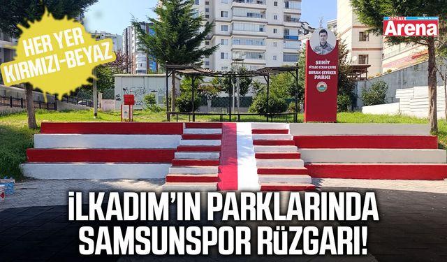 İlkadım’ın parklarında Samsunspor rüzgarı!