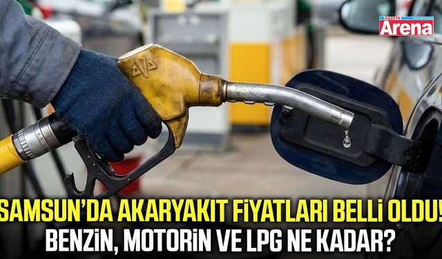 Samsun’da akaryakıt fiyatları belli oldu!