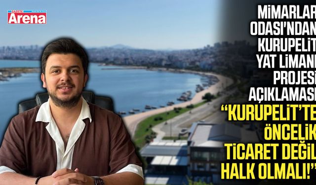 Mimarlar Odası'ndan Kurupelit Yat Limanı projesine ilişkin açıklama