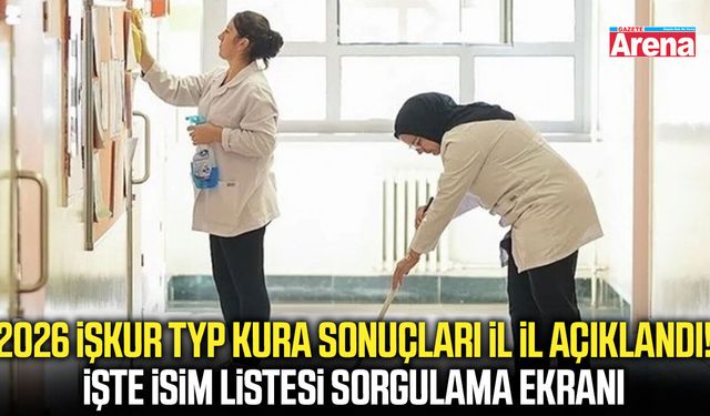 2026 İŞKUR TYP kura sonuçları il il açıklandı!
