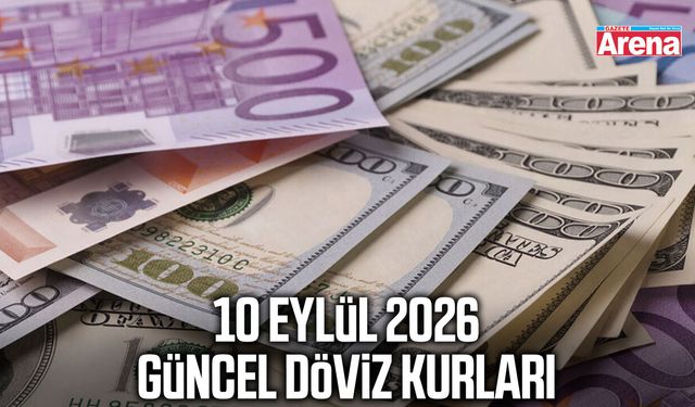 10 Eylül 2026 güncel döviz kurları