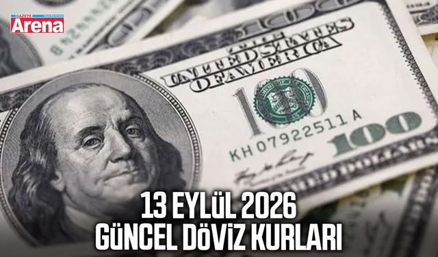 13 Eylül 2026 güncel döviz kurları