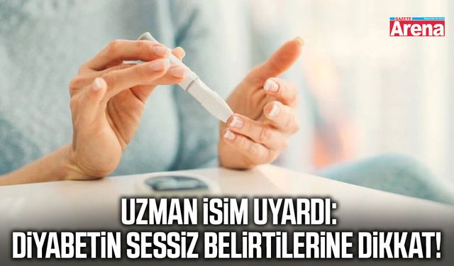 Uzman isim uyardı: Diyabetin sessiz belirtilerine dikkat!