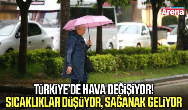 Türkiye’de hava değişiyor! Sıcaklıklar düşüyor, sağanak geliyor