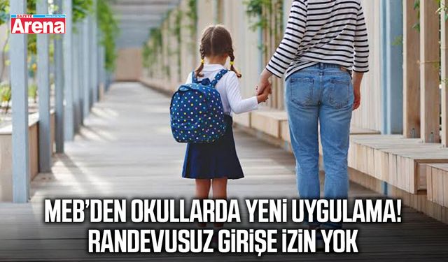 Okul kapılarında yeni dönem! Veliler için randevu şartı