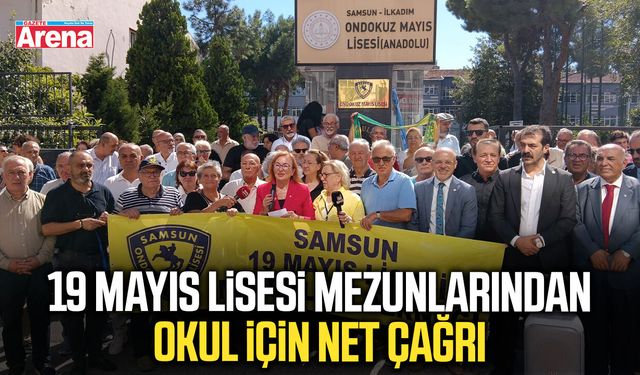 19 Mayıs Lisesi mezunlarından okul için net çağrı