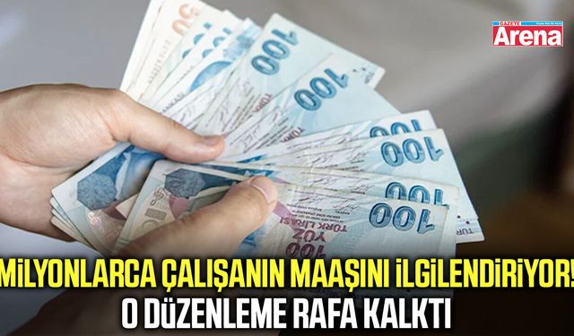 Milyonlarca çalışana güzel haber! O düzenleme rafa kalktı