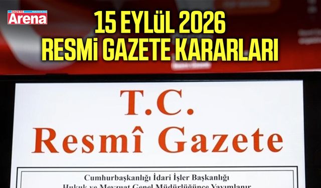 15 Eylül 2026 Resmi Gazete kararları