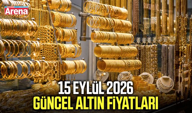 15 Eylül 2026 güncel altın fiyatları