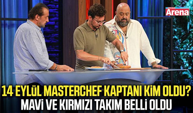 14 Eylül'de MasterChef Türkiye'de yeni takımlar belli oldu