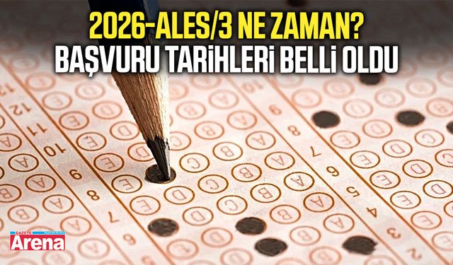2026-ALES/3 ne zaman? Başvuru tarihleri belli oldu