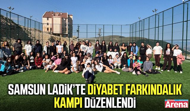 Samsun Ladik’te diyabet farkındalık kampı düzenlendi