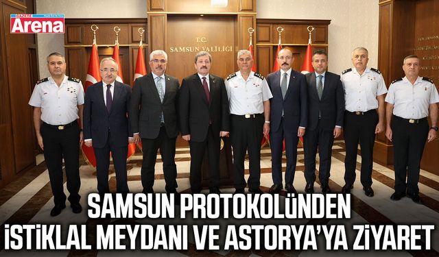 Samsun protokolünden İstiklal Meydanı ve Astorya’ya ziyaret