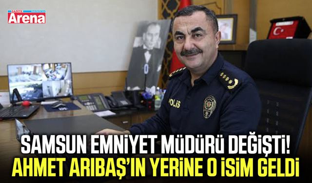 Resmi Gazete’de yayımlandı! Samsun Emniyet Müdürü değişti
