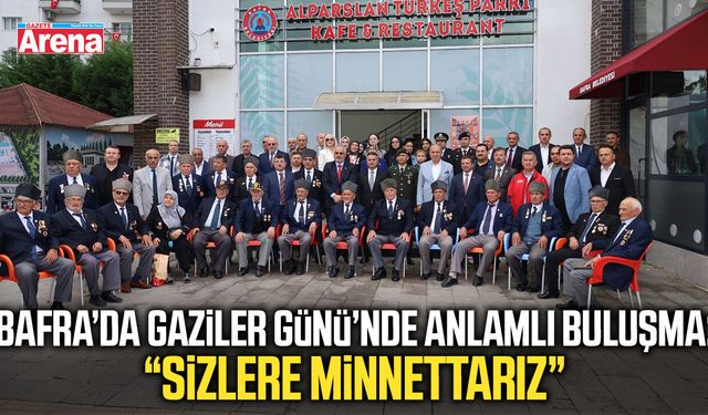 Bafra’da gaziler ve şehit aileleri aynı sofrada buluştu